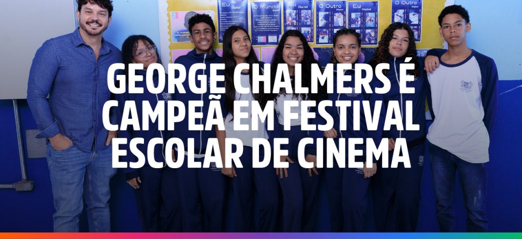 e m george chalmers e campea no 17o festival internacional de cinema escolar1Balcao News 26 08 25