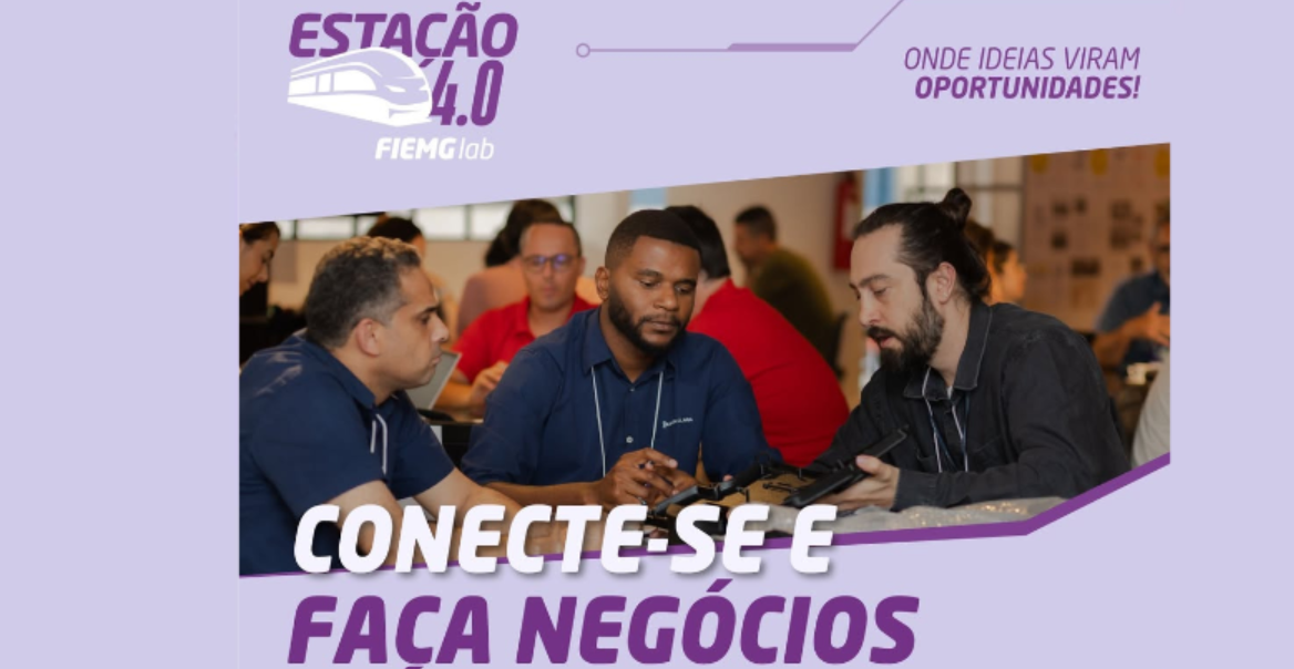 Estação 4.0 conecta indústrias e startups em evento de inovação promovido pelo FIEMG Lab